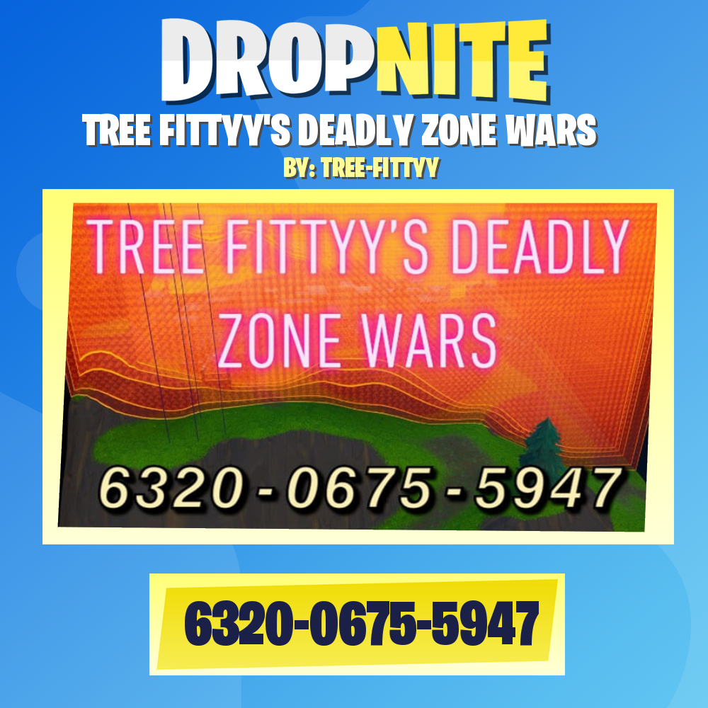 TREE FITTYY'S DEADLY ZONE WARS