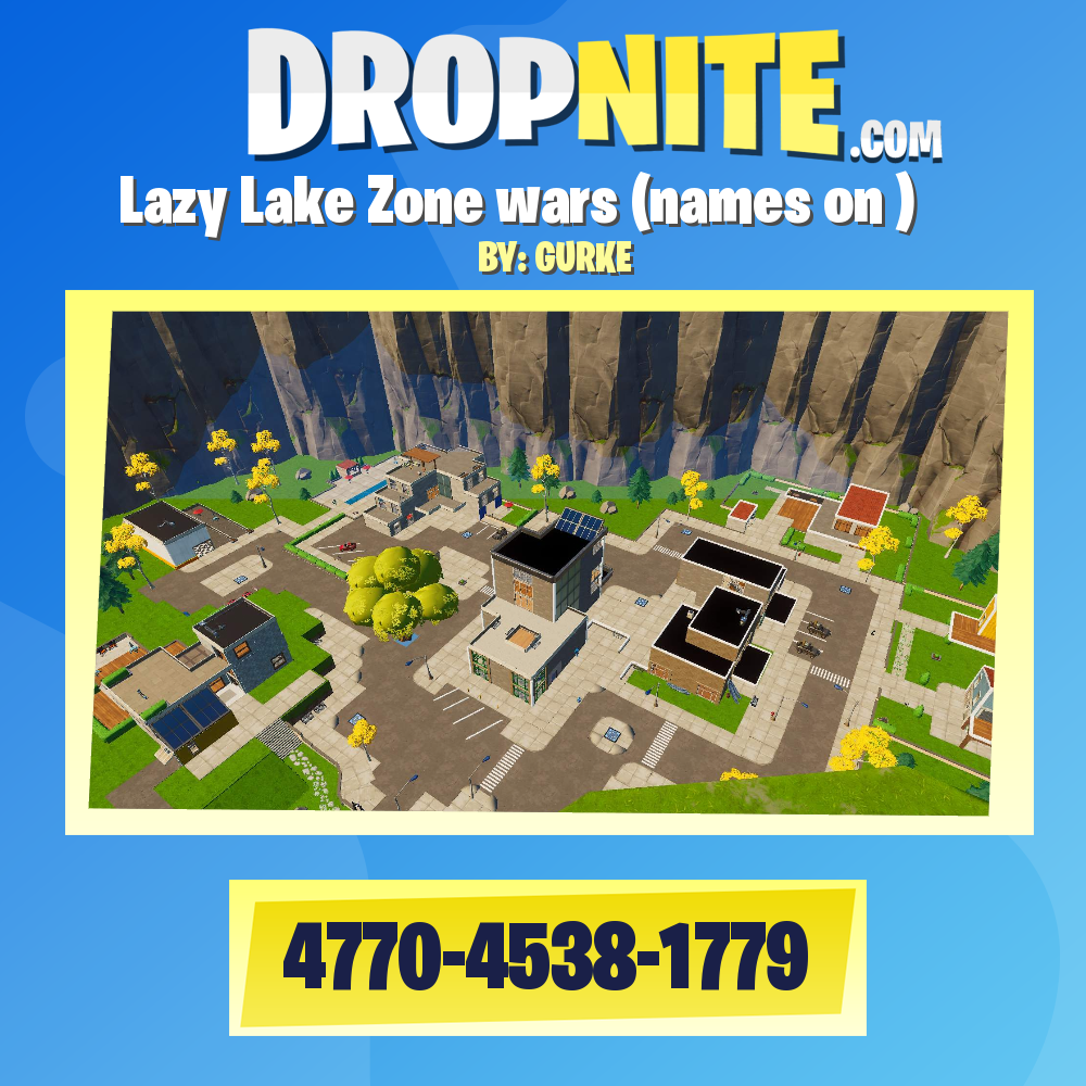 Lazy Lake Zone wars (names on )