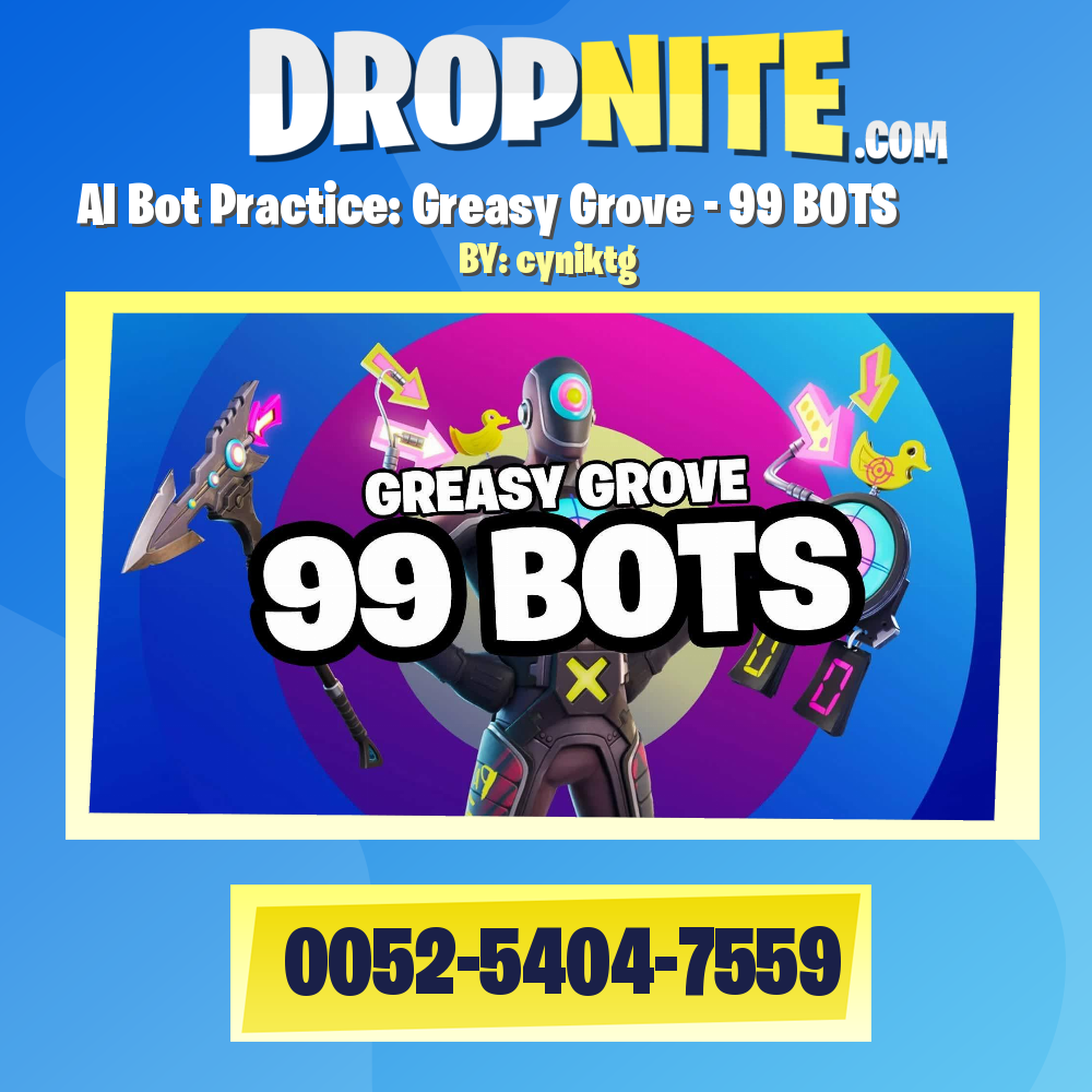 AI Bot Practice: Greasy Grove - 99 BOTS