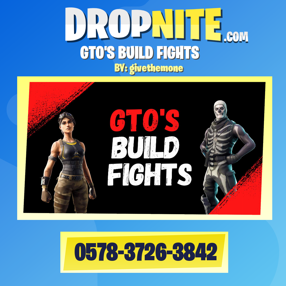 GTO'S BUILD FIGHTS