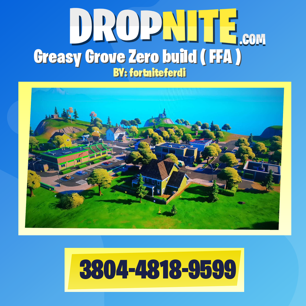 Greasy Grove Zero build ( FFA )