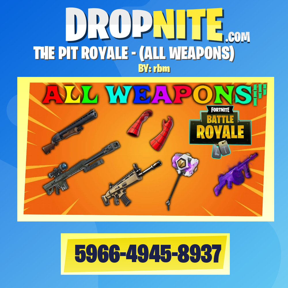THE PIT ROYALE - (ALL WEAPONS)