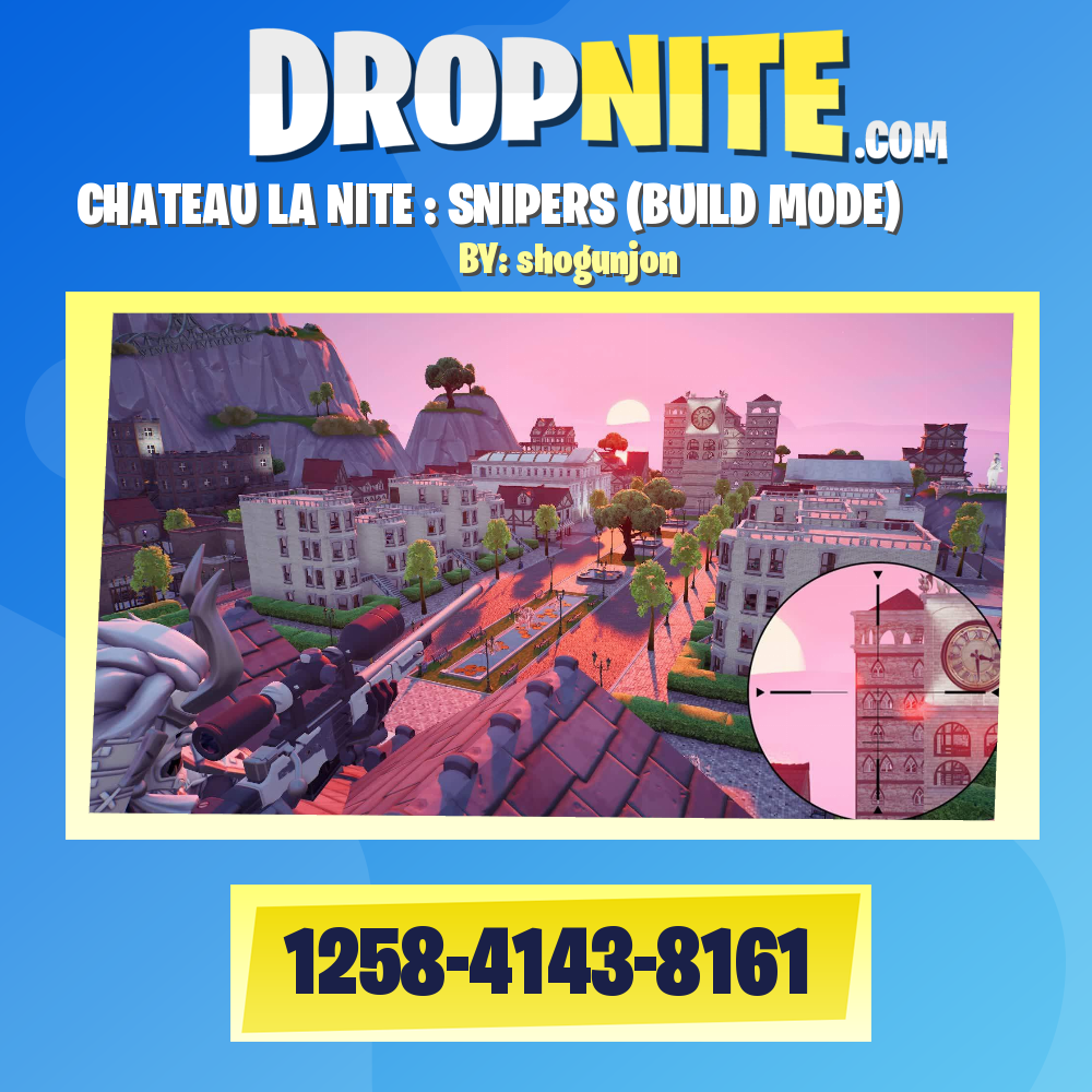CHATEAU LA NITE : SNIPERS (BUILD MODE)