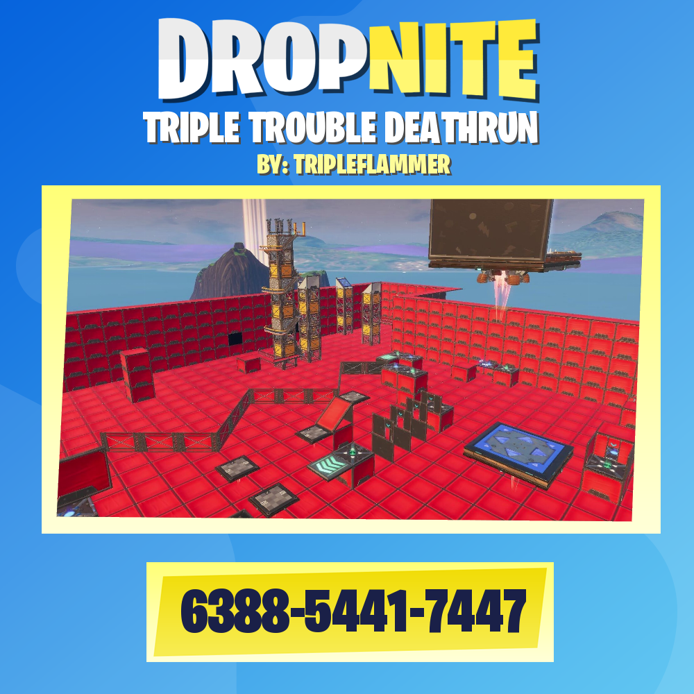 TRIPLE TROUBLE DEATHRUN