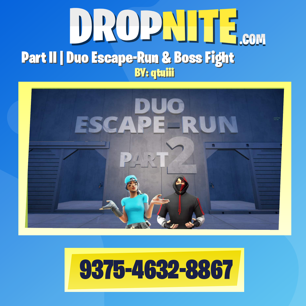 Part II | Duo Escape-Run & Boss Fight