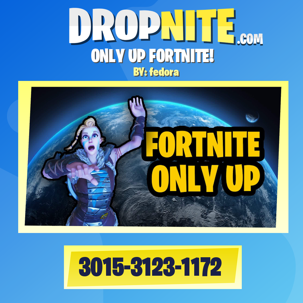 ONLY UP FORTNITE!
