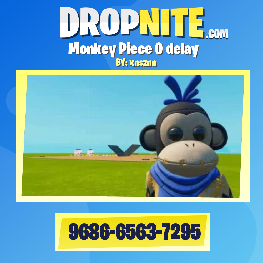 Monkey Piece 0 delay
