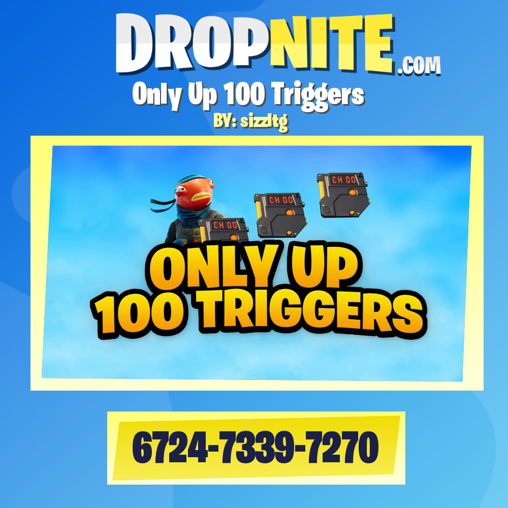 Only Up 100 Triggers