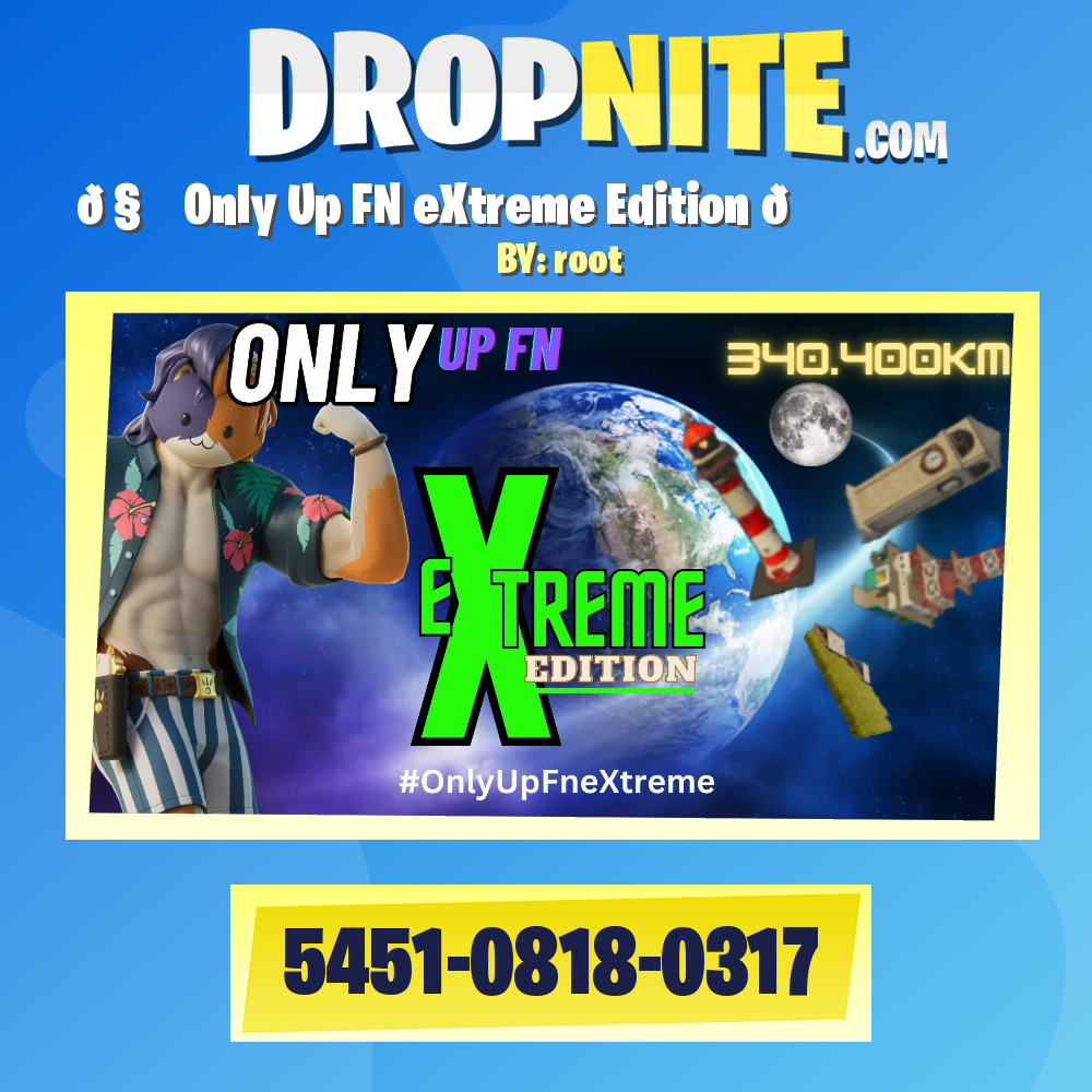 🧗‍♂️Only Up FN eXtreme Edition 🏆