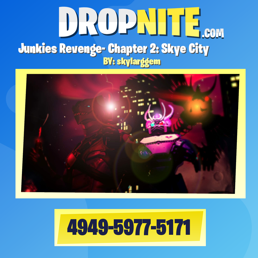 Junkiee's Revenge Chapter 2: Skye City