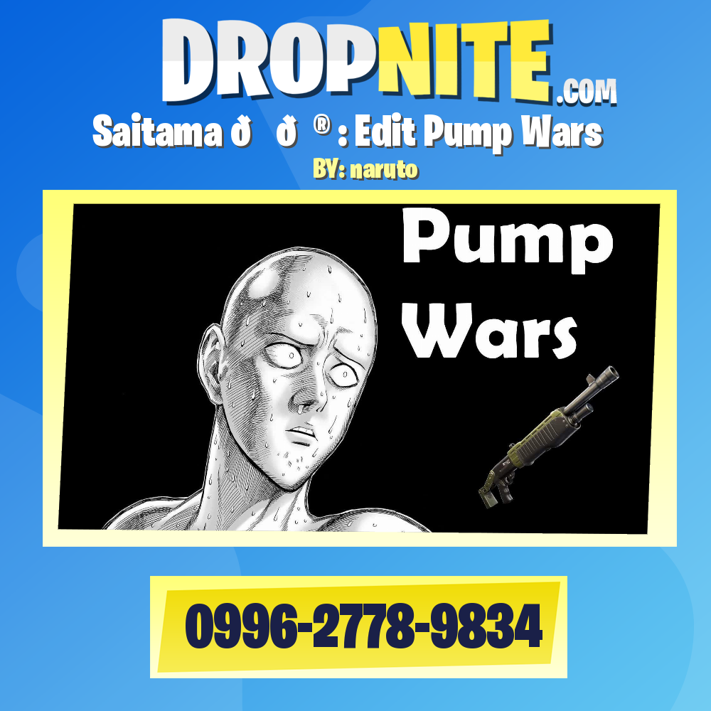 Saitama 📝🎮 : Edit Pump Wars