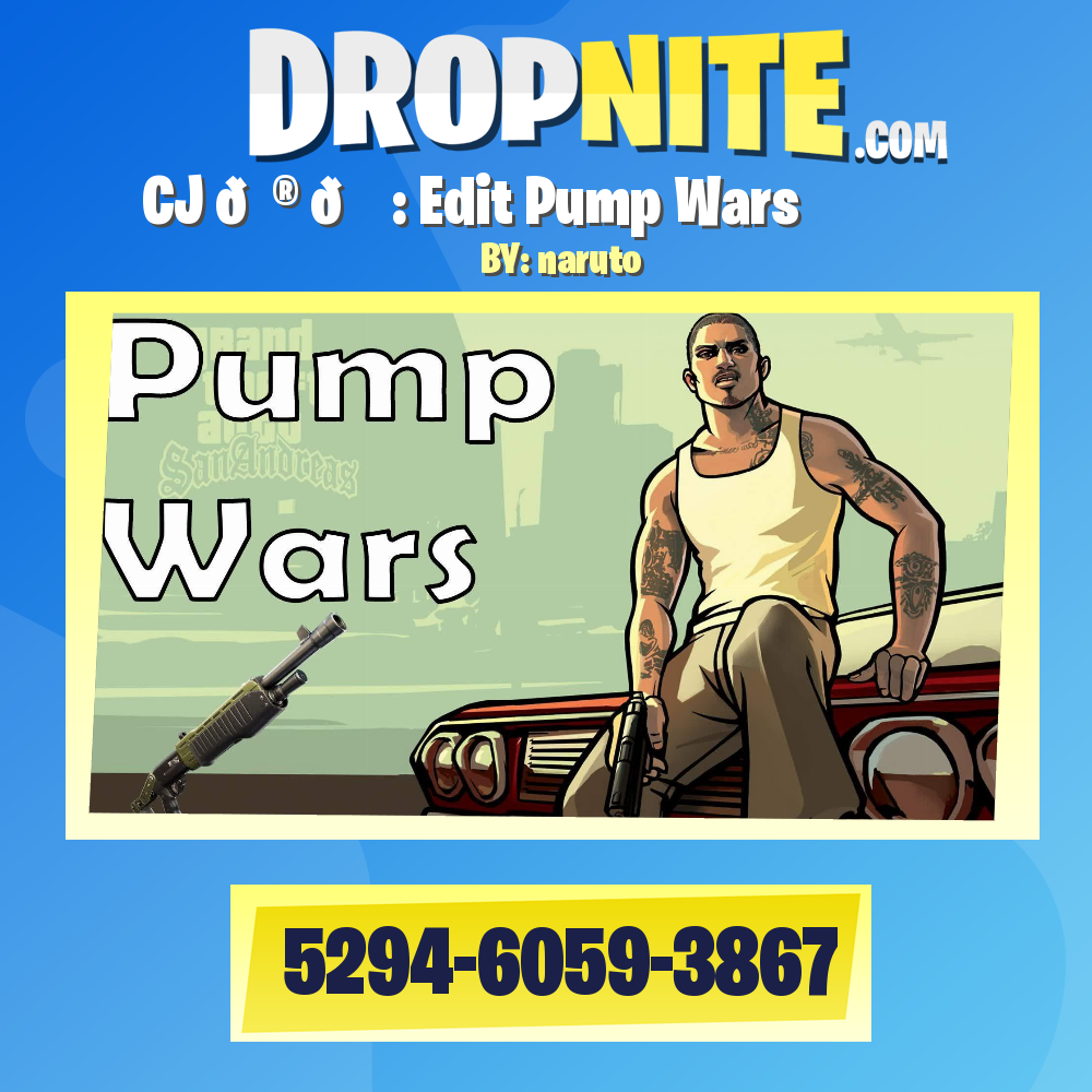 CJ 🎮 📝 : Edit Pump Wars