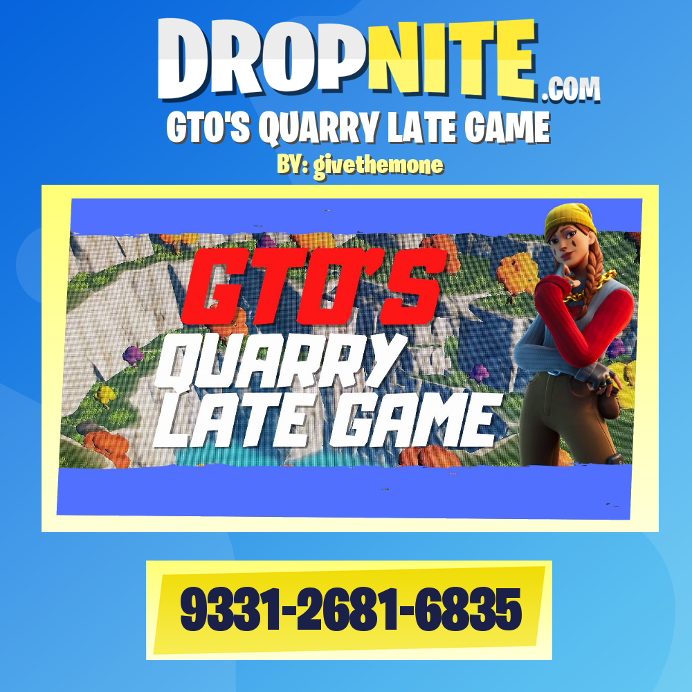 GTO'S QUARRY LATE GAME