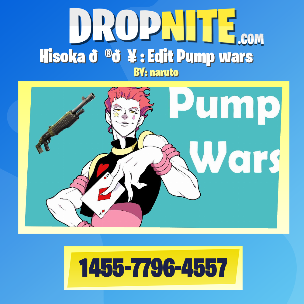 Hisoka 🎮💥 : Edit Pump wars