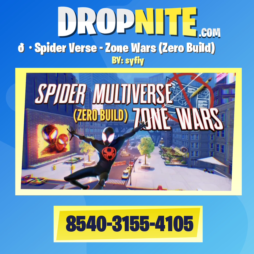 🕷️Spider Verse - Zone Wars (Zero Build)