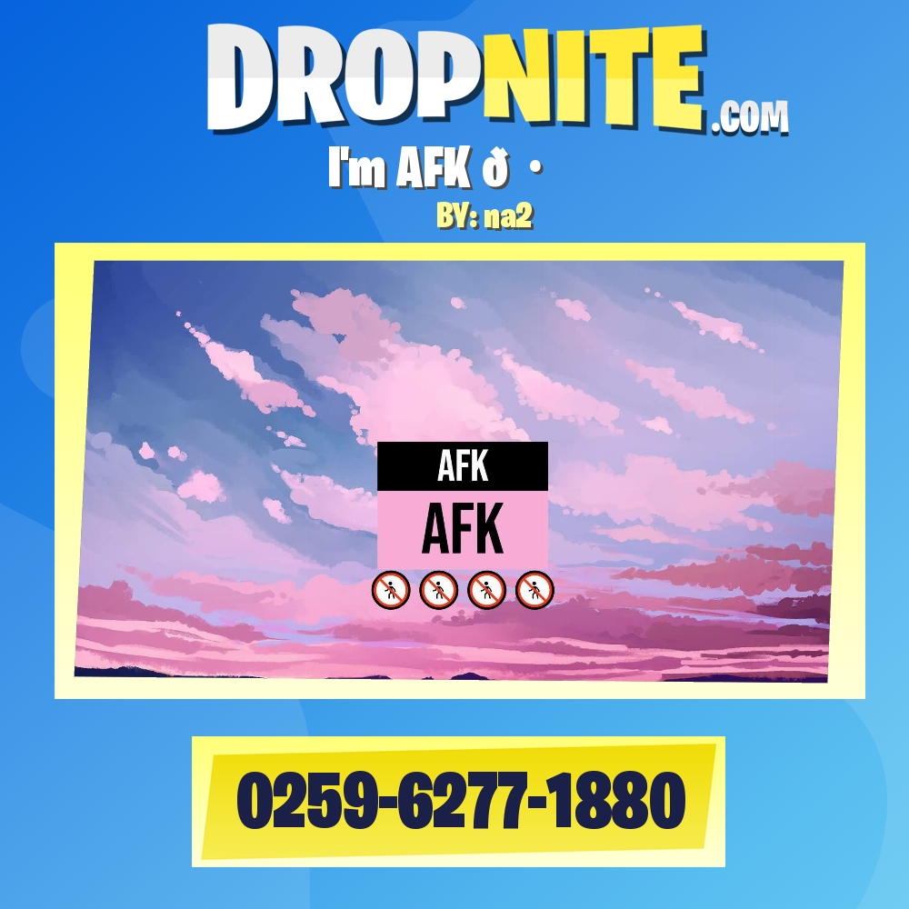 I'm AFK 🚷