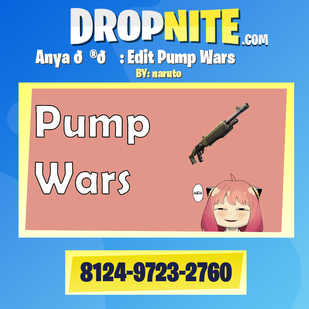 Anya 🎮📝 : Edit Pump Wars