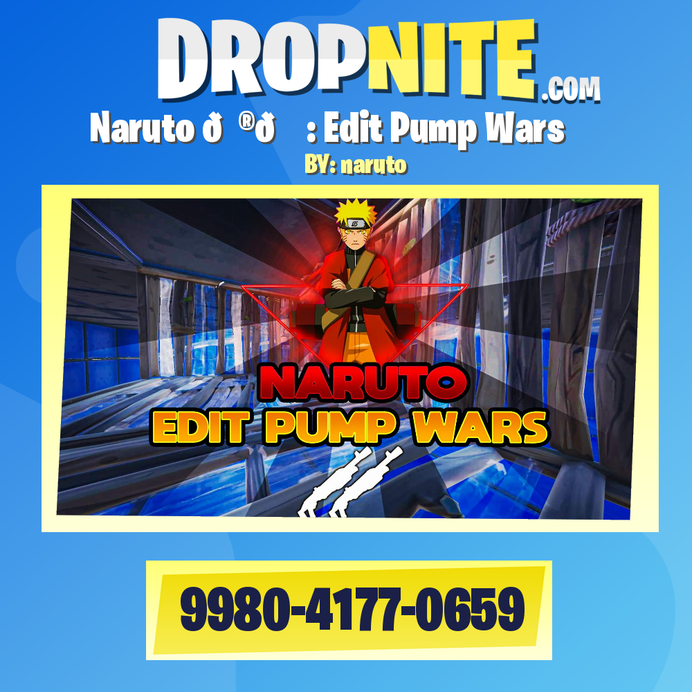 Naruto 🎮📝 : Edit Pump Wars