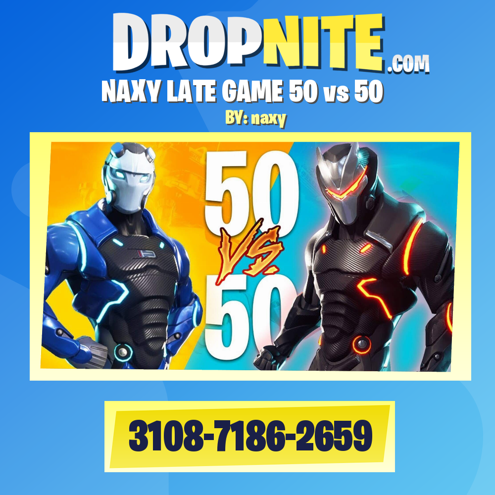NAXY LATE GAME 50 vs 50