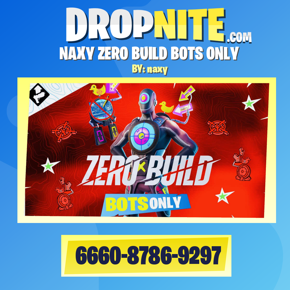 NAXY ZERO BUILD BOTS ONLY