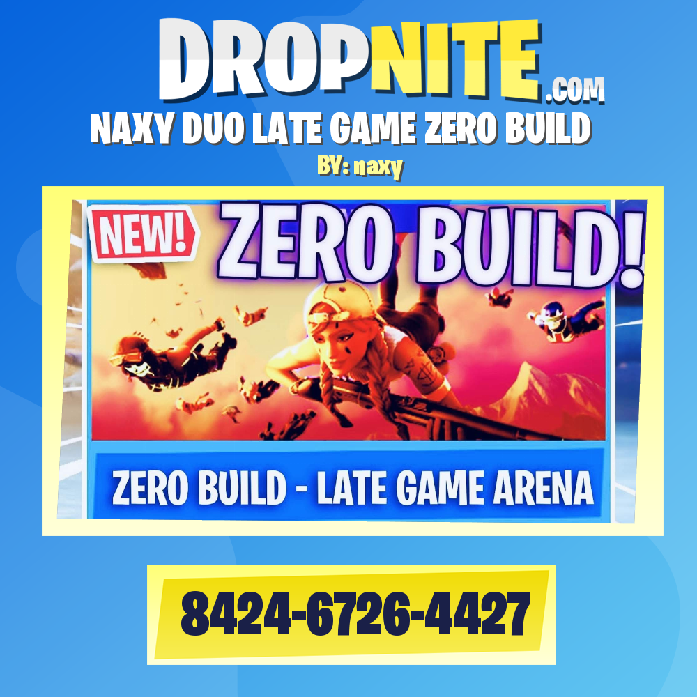 NAXY DUO LATE GAME ZERO BUILD