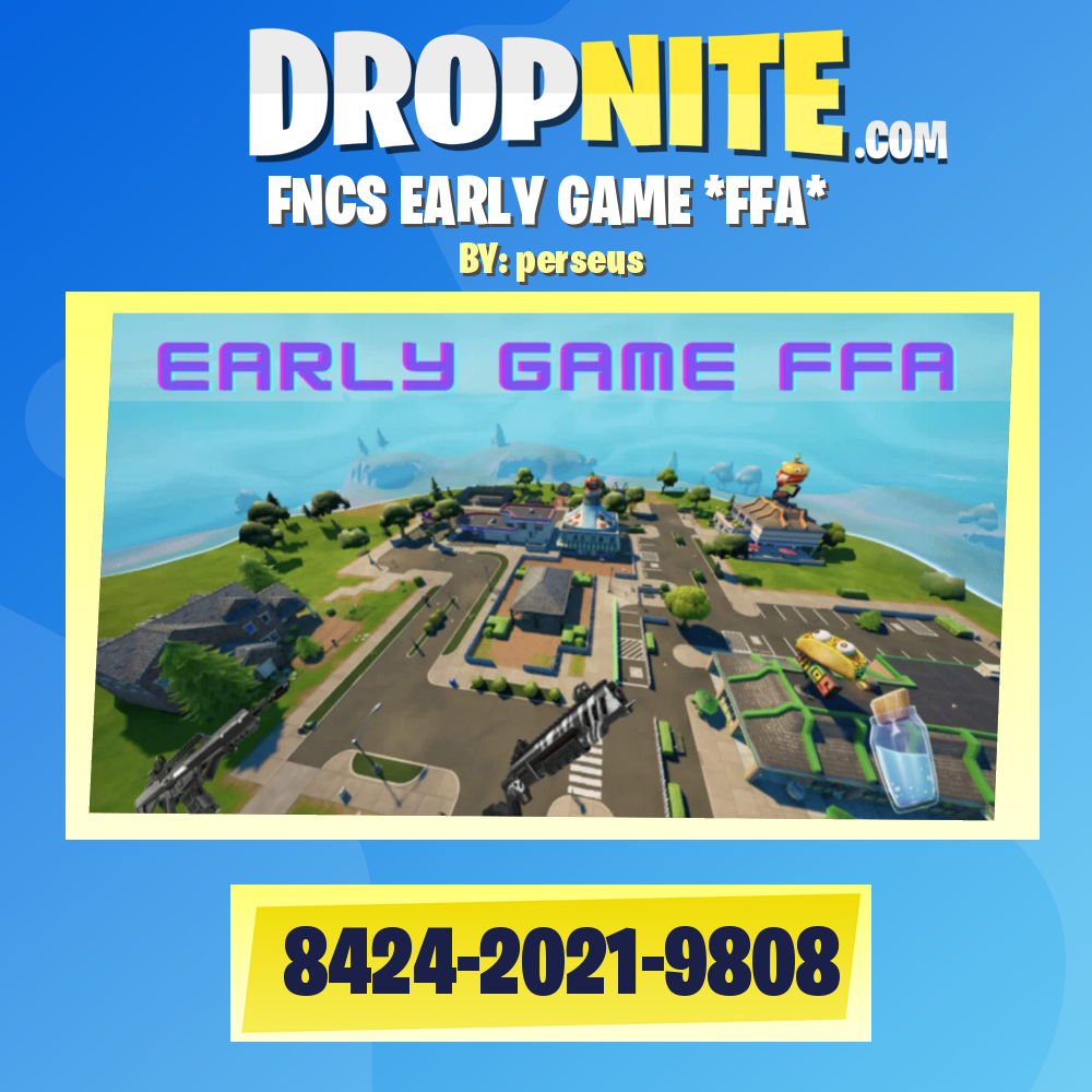 FNCS EARLY GAME *FFA*