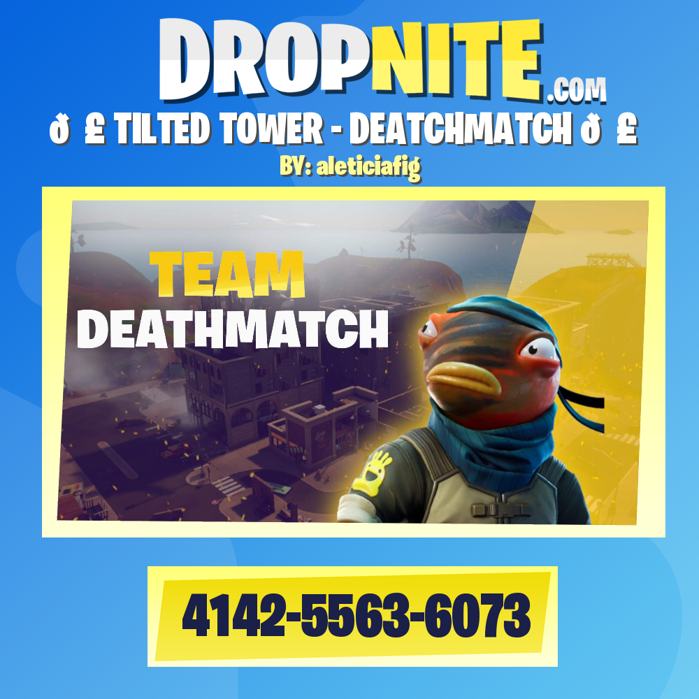 💣 TILTED TOWER - DEATCHMATCH 💣