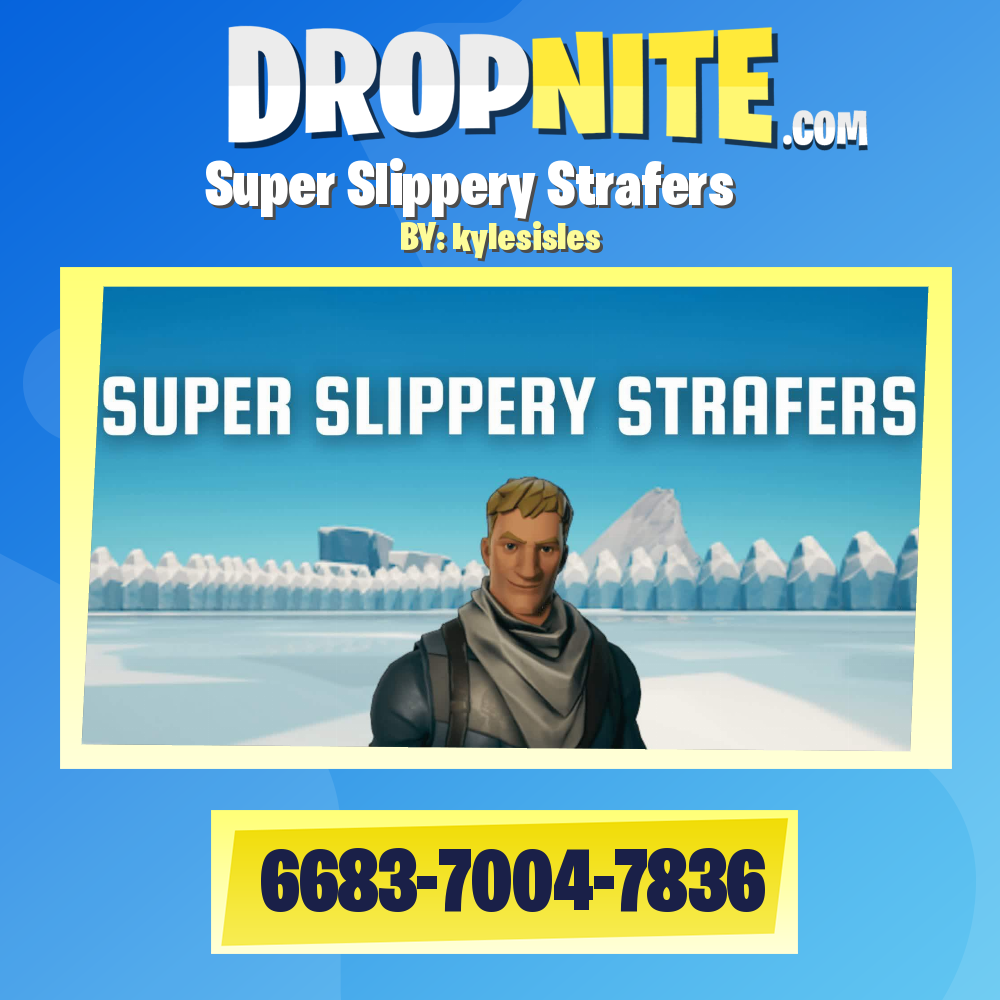 Super Slippery Strafers