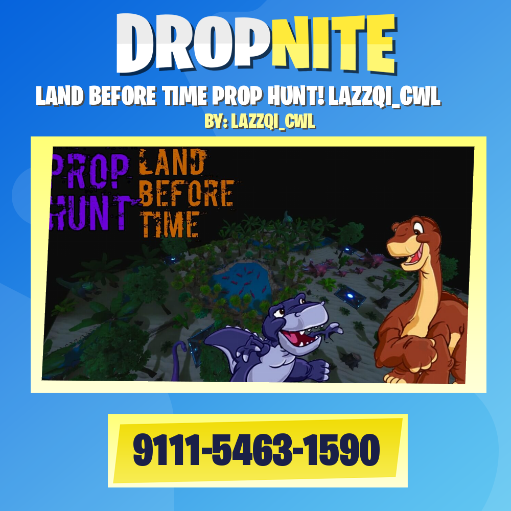 LAND BEFORE TIME PROP HUNT! LAZZQI_CWL