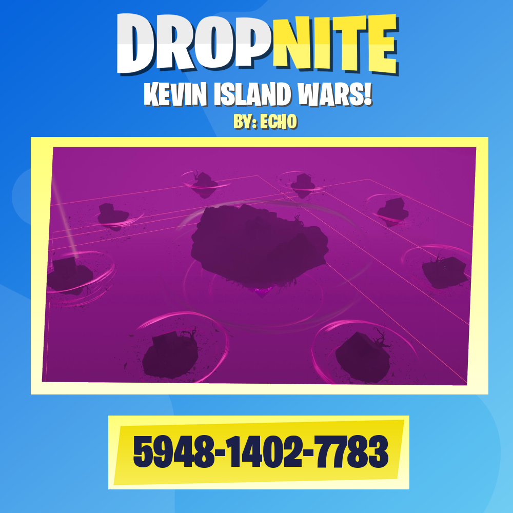 KEVIN ISLAND WARS!
