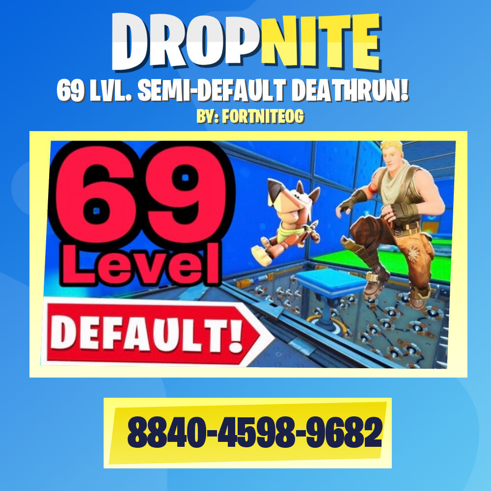 69 LVL. SEMI-DEFAULT DEATHRUN!