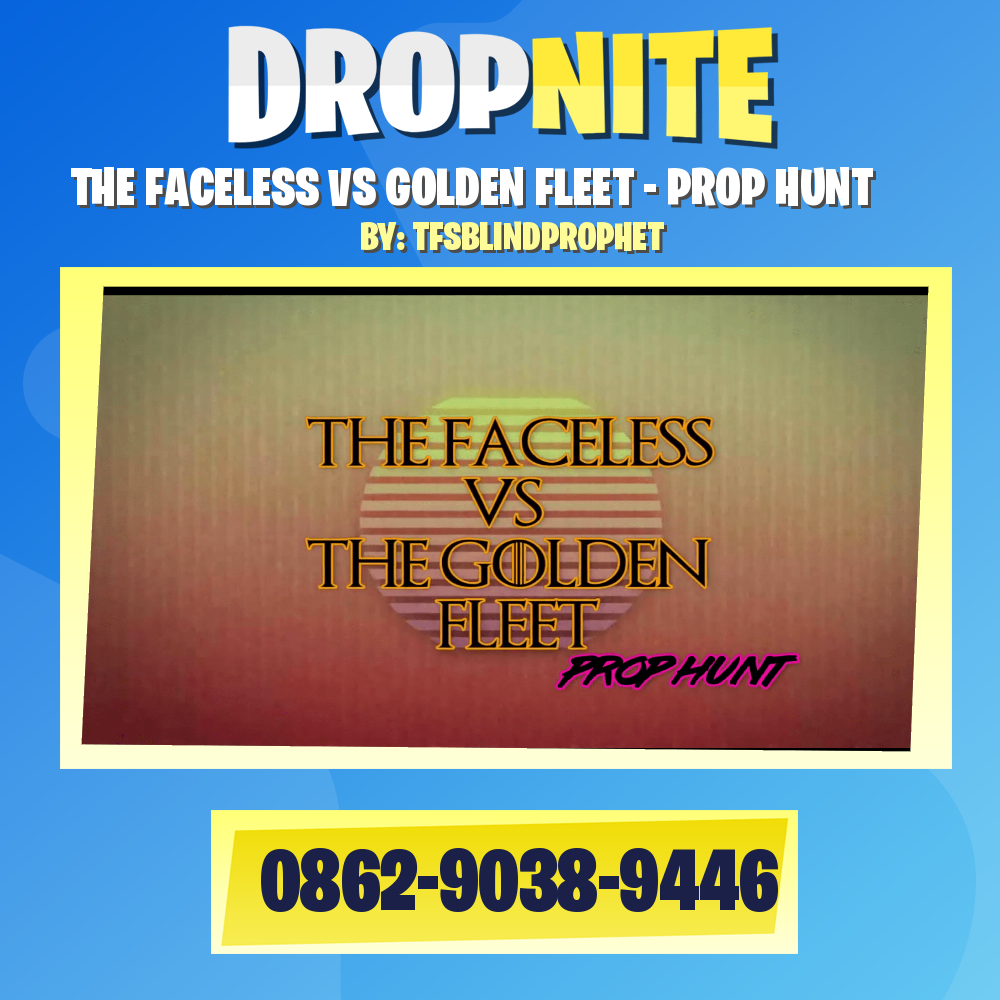 THE FACELESS VS GOLDEN FLEET - PROP HUNT