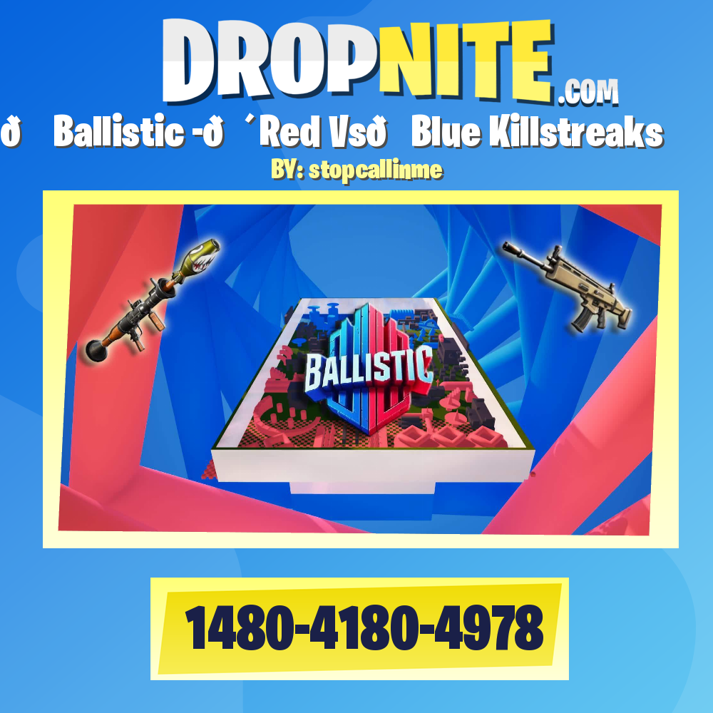 🎆 Ballistic -🔴Red Vs🔵Blue Killstreaks