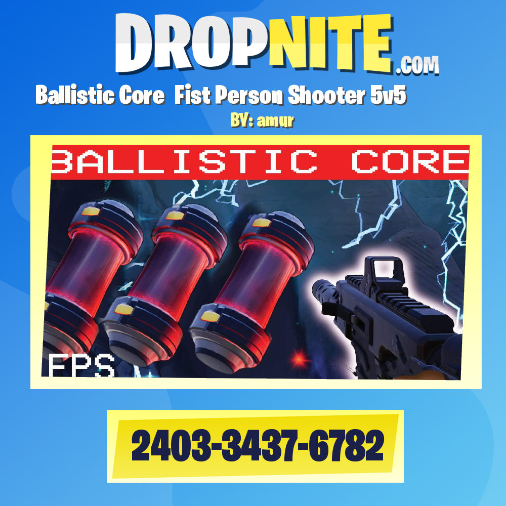 Ballistic Core  Fist Person Shooter 5v5