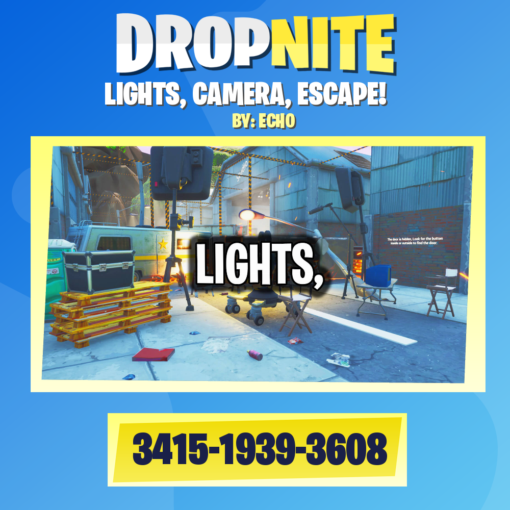 LIGHTS, CAMERA, ESCAPE!