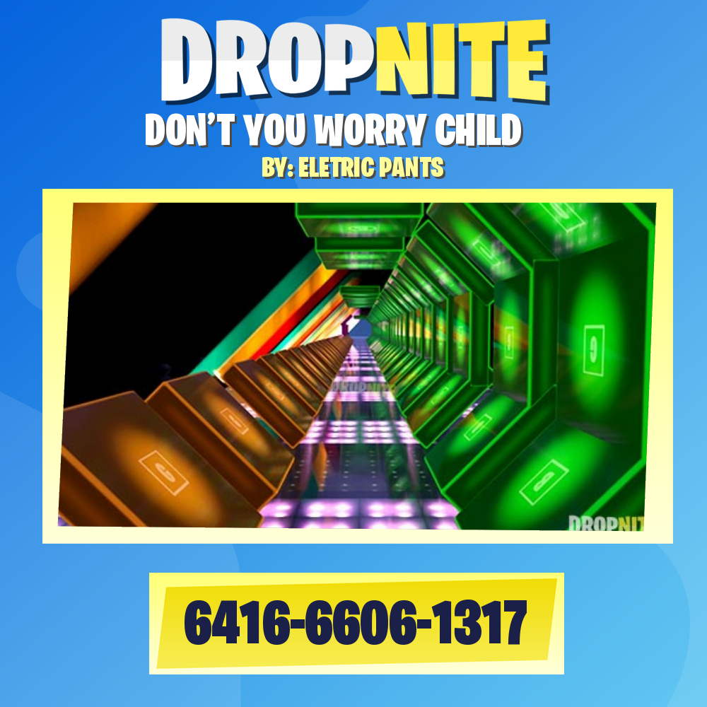 DON’T YOU WORRY CHILD