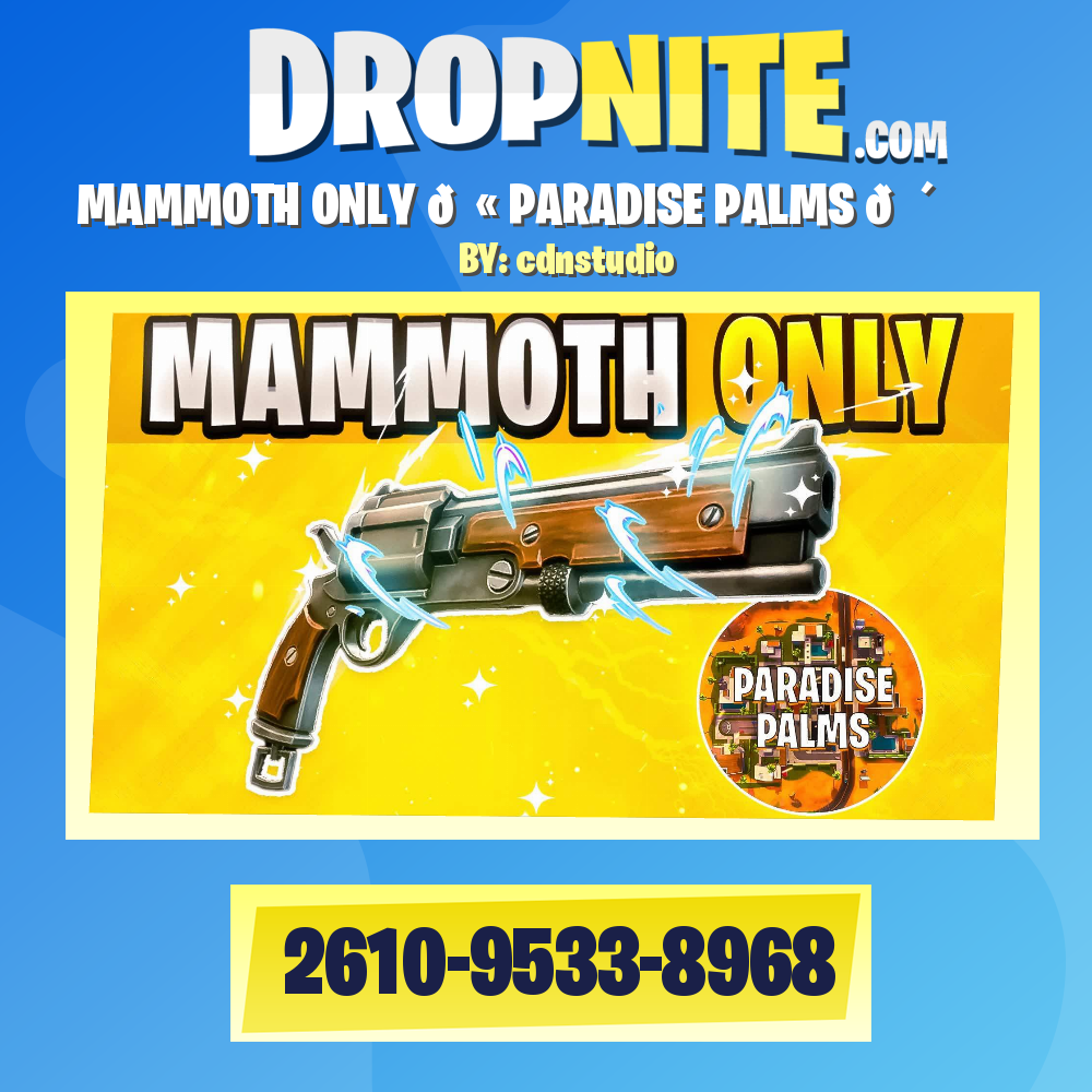 MAMMOTH ONLY 🔫 PARADISE PALMS 🌴