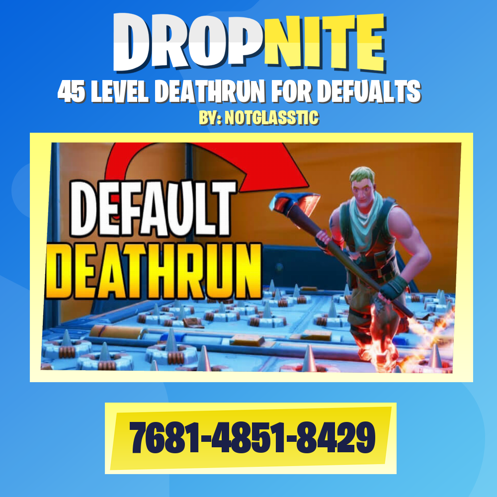 45 LEVEL DEATHRUN FOR DEFUALTS