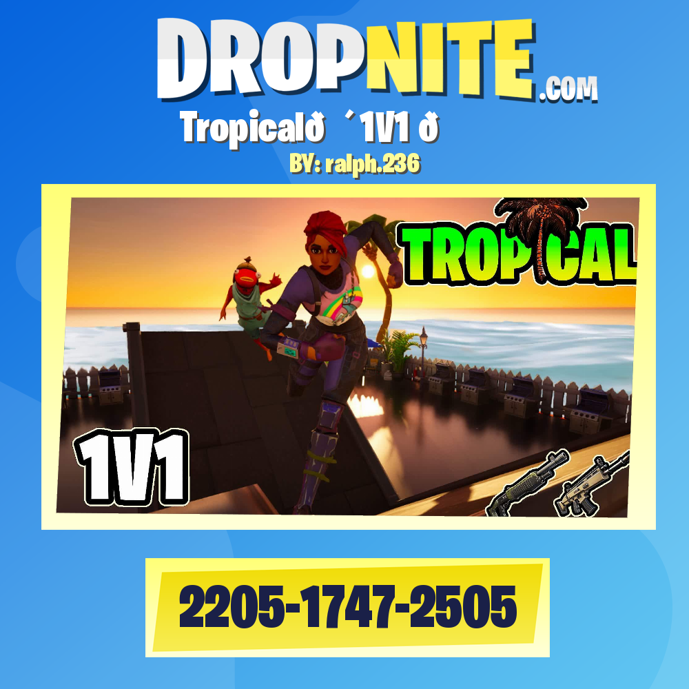 Tropical🌴1V1 🌞