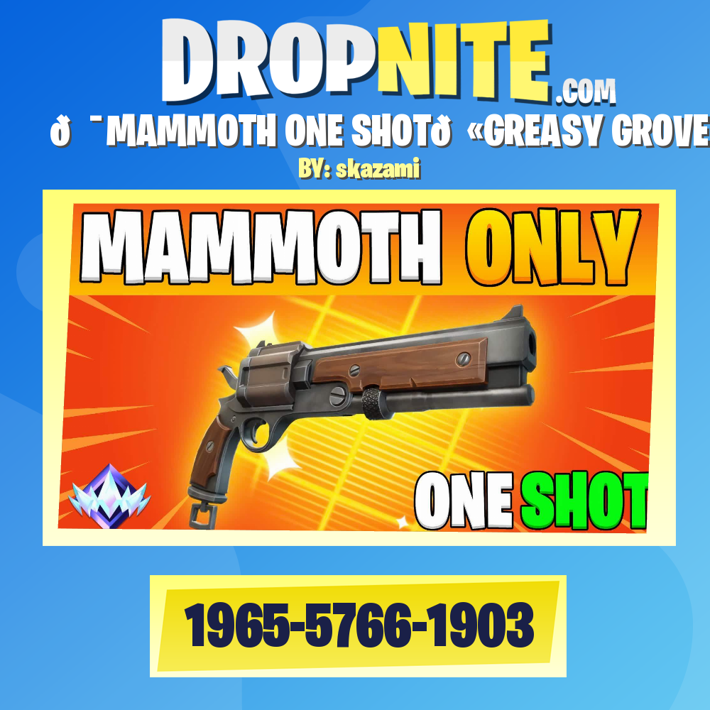 🎯MAMMOTH ONE SHOT🔫GREASY GROVE