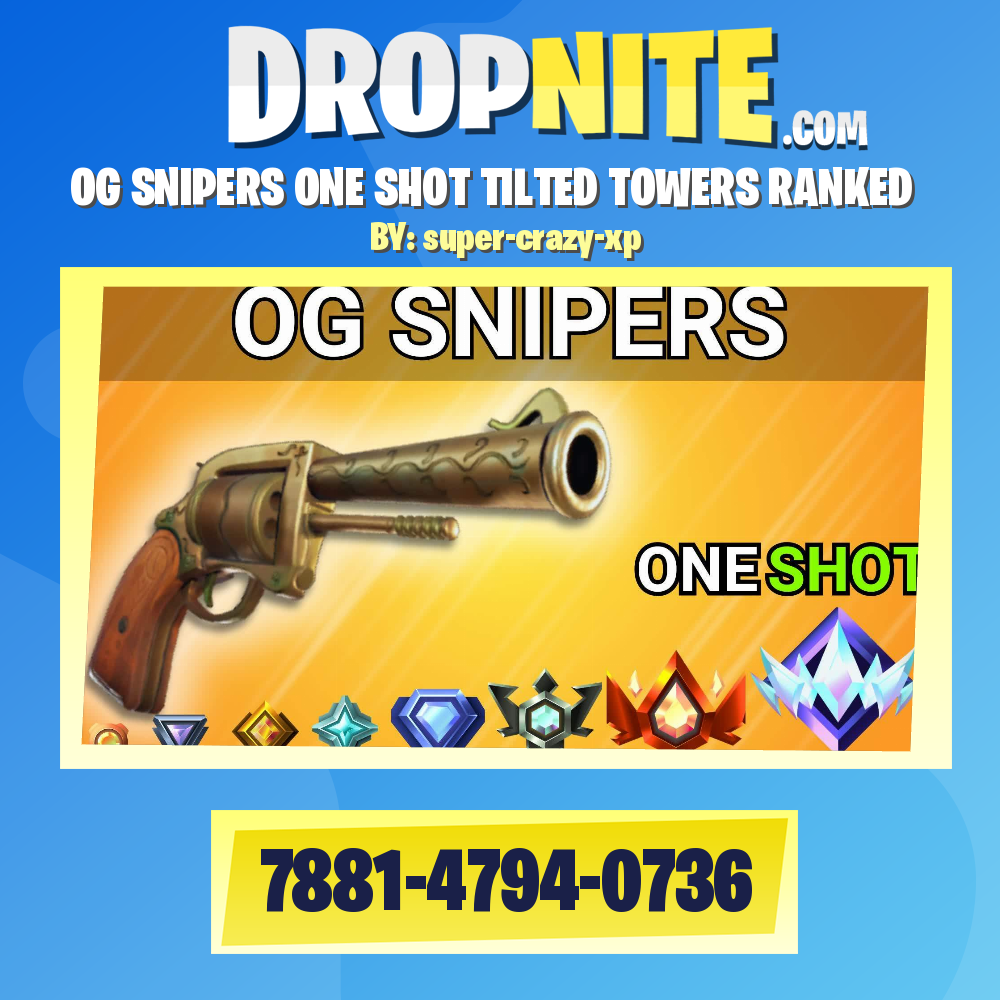 OG SNIPERS ONE SHOT TILTED TOWERS RANKED