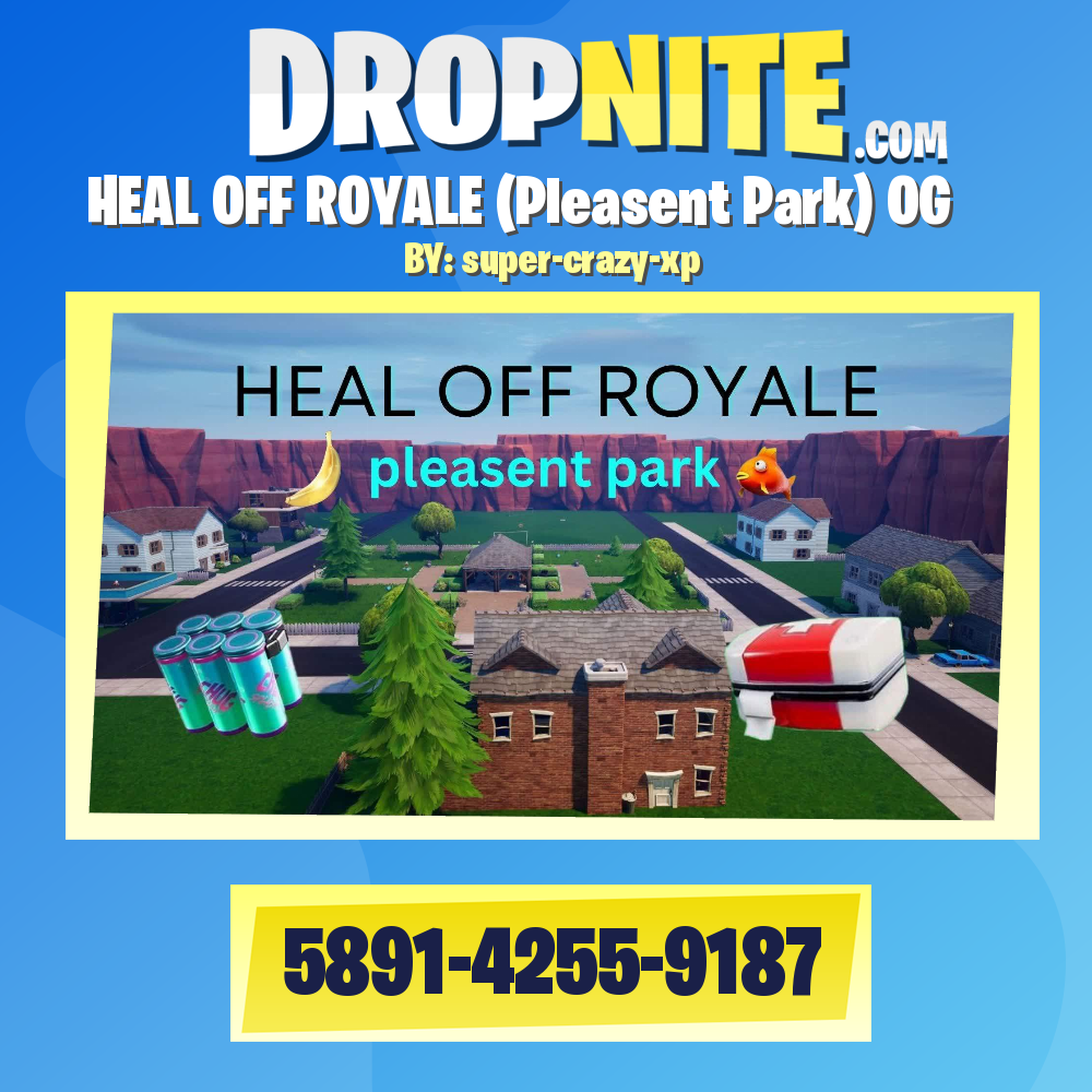 HEAL OFF ROYALE (Pleasent Park) OG