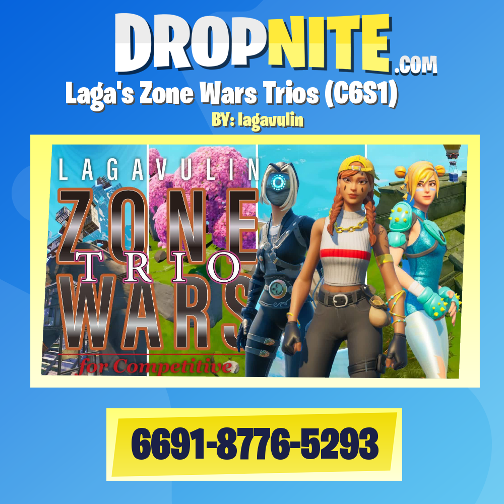 Laga's Zone Wars Trios (C6S1)