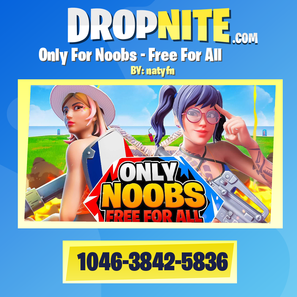 Only For Noobs - Free For All