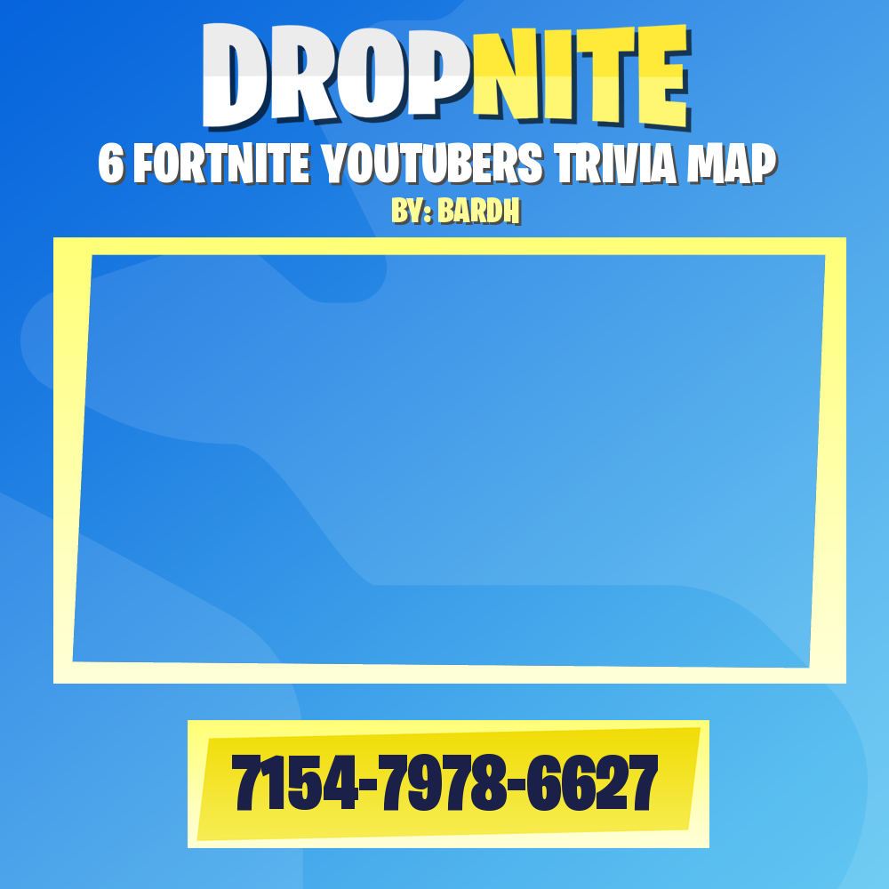 6 FORTNITE YOUTUBERS TRIVIA MAP