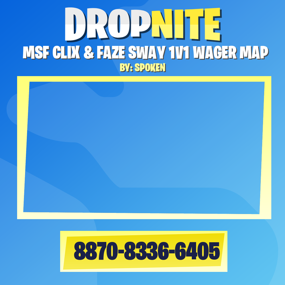 MSF CLIX & FAZE SWAY 1V1 WAGER MAP