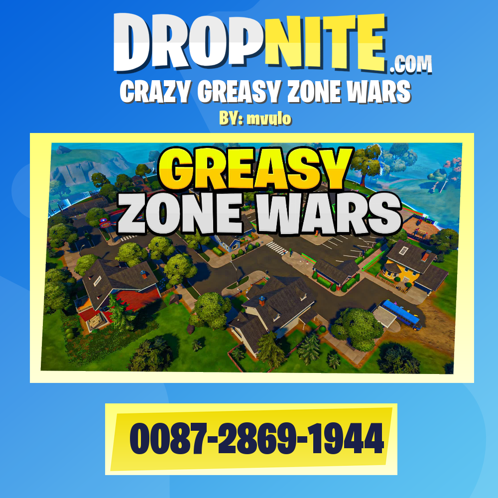 CRAZY GREASY ZONE WARS