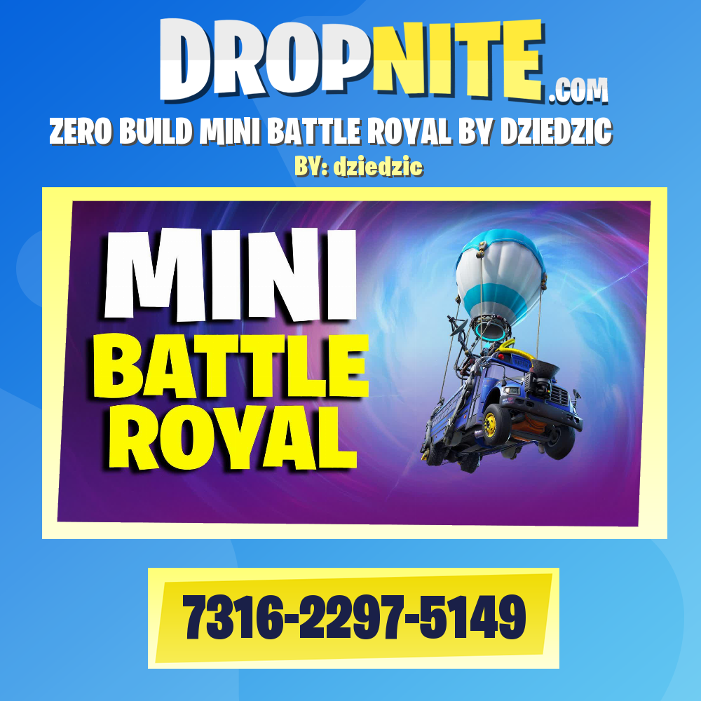ZERO BUILD MINI BATTLE ROYAL BY DZIEDZIC