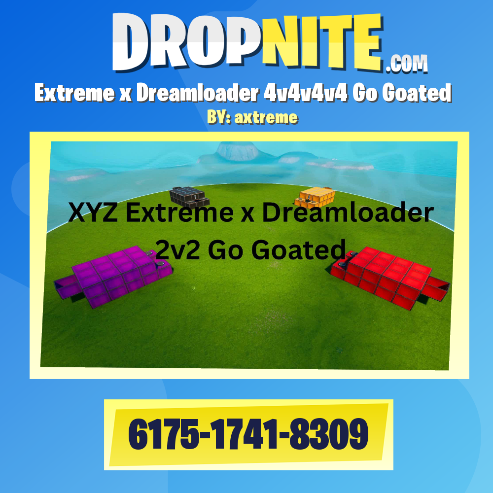 Extreme x Dreamloader 4v4v4v4 Go Goated