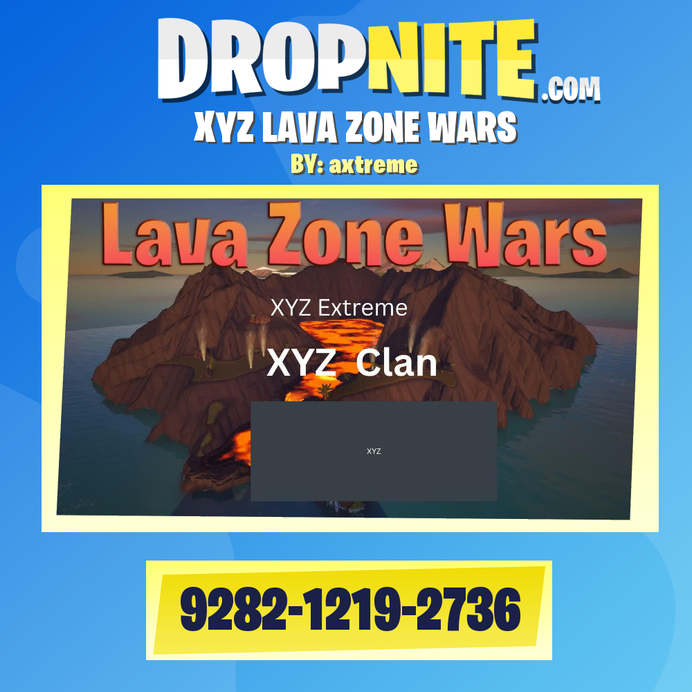 XYZ LAVA ZONE WARS